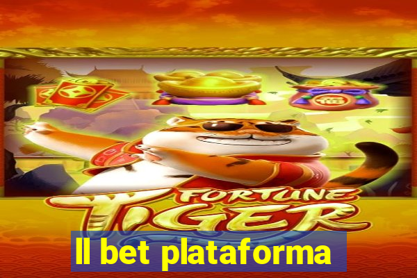 ll bet plataforma